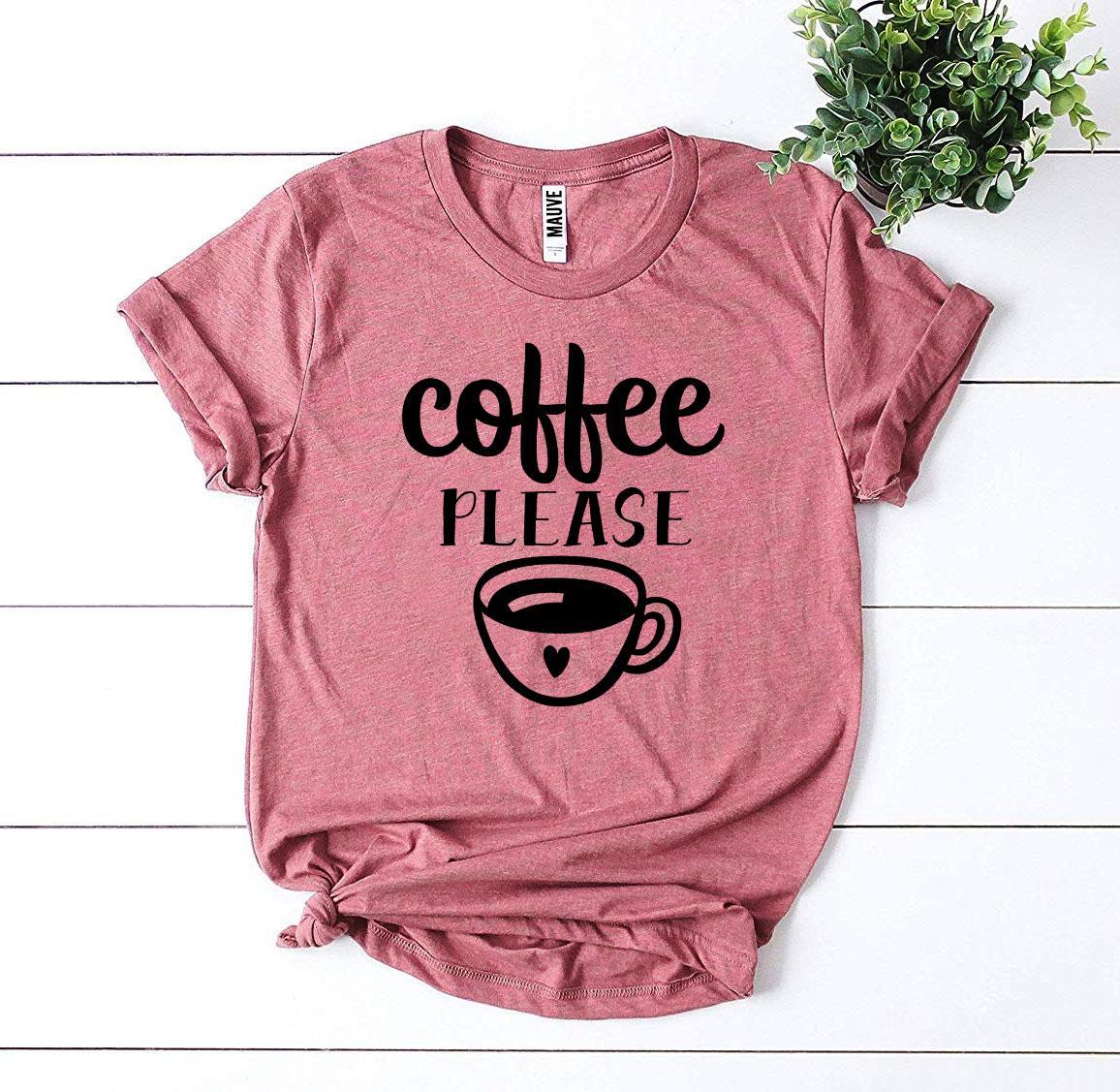 Coffee Please T-shirt