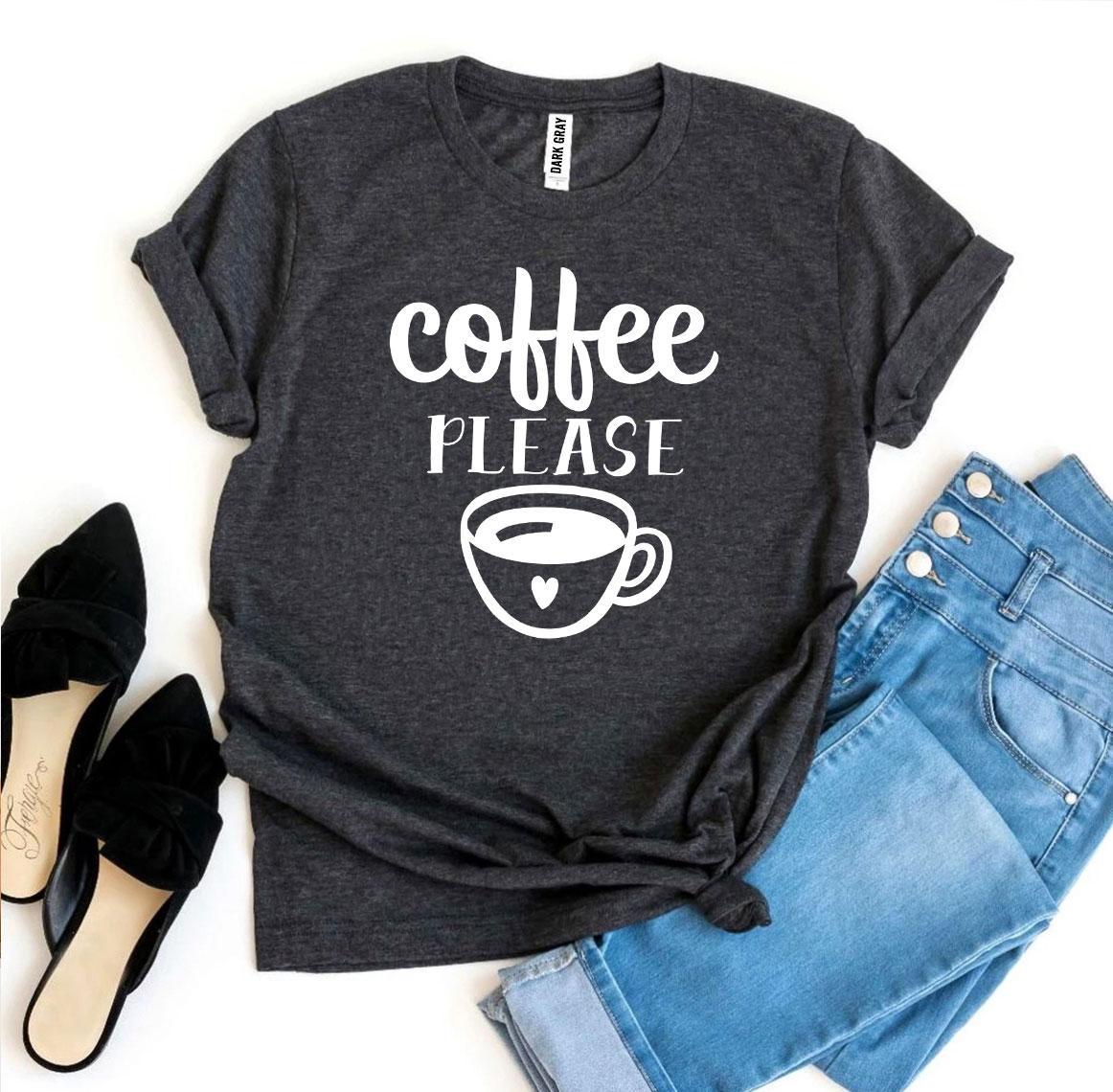 Coffee Please T-shirt